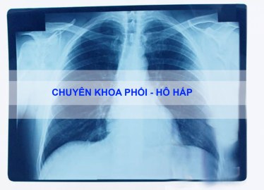 Chuyên khoa Phổi - Hô hấp