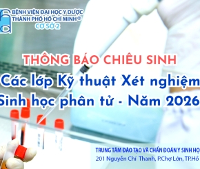 Thông báo: Chiêu sinh các lớp Kỹ thuật xét nghiệm Sinh học phân tử - Năm 2026