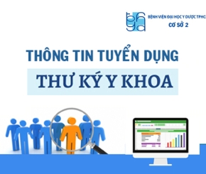 Thông tin tuyển dụng: THƯ KÝ Y KHOA